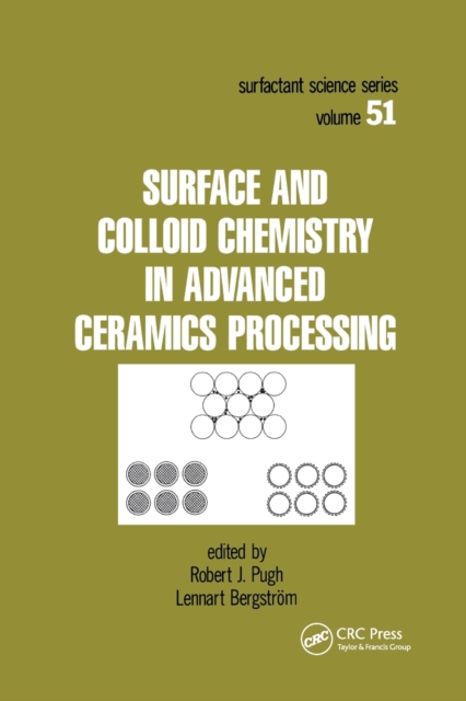 Surface and Colloid Chemistry in Advanced Ceramics Processing, Paperback / softback Book