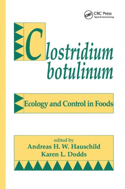 Clostridium botulinum : Ecology and Control in Foods, Paperback / softback Book