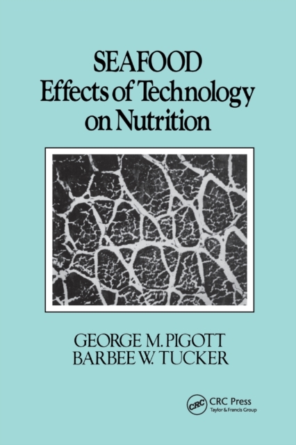 Seafood : Effects of Technology on Nutrition, Paperback / softback Book