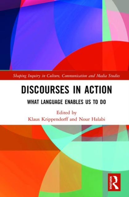 Discourses in Action : What Language Enables Us to Do, Hardback Book