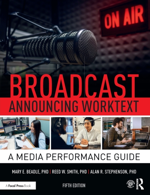 Broadcast Announcing Worktext : A Media Performance Guide, Paperback / softback Book