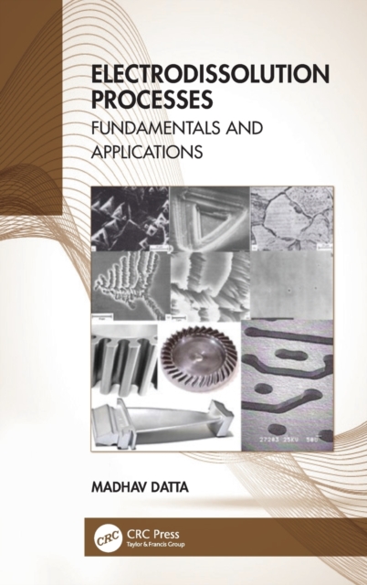 Electrodissolution Processes : Fundamentals and Applications, Hardback Book