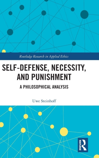 Self-Defense, Necessity, and Punishment : A Philosophical Analysis, Hardback Book