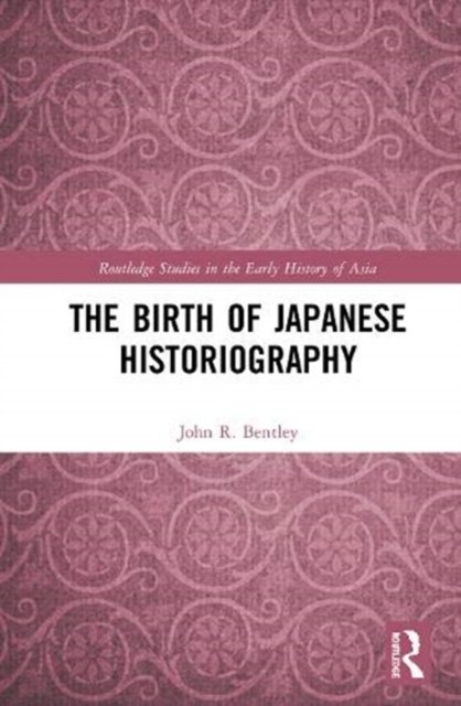 The Birth of Japanese Historiography, Hardback Book