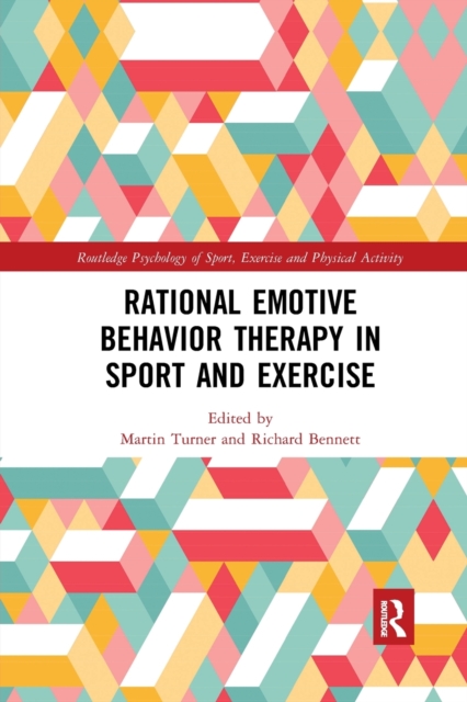 Rational Emotive Behavior Therapy in Sport and Exercise, Paperback / softback Book