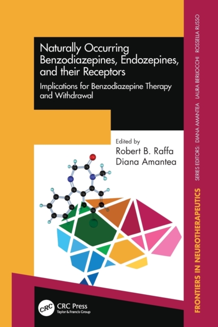 Naturally Occurring Benzodiazepines, Endozepines, and their Receptors : Implications for Benzodiazepine Therapy and Withdrawal, Paperback / softback Book