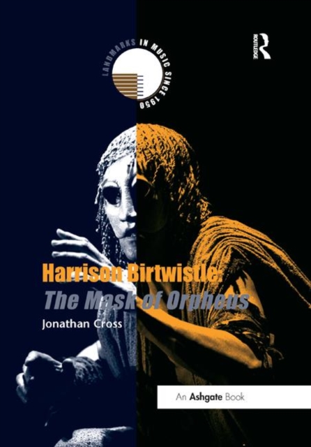 Harrison Birtwistle: The Mask of Orpheus, Paperback / softback Book