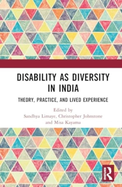Disability as Diversity in India : Theory, Practice, and Lived Experience, Hardback Book
