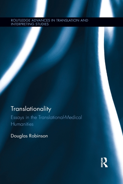 Translationality : Essays in the Translational-Medical Humanities, Paperback / softback Book