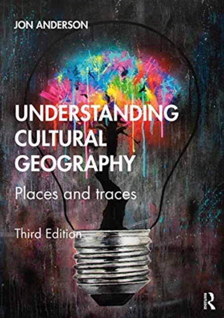 Understanding Cultural Geography : Places and Traces, Paperback / softback Book