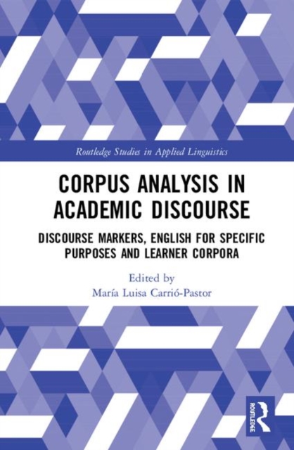 Corpus Analysis in Different Genres : Academic Discourse and Learner Corpora, Hardback Book