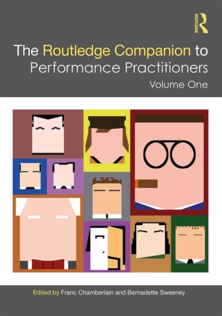 The Routledge Companion to Performance Practitioners : Volume One, Hardback Book