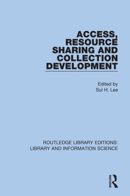 Access, Resource Sharing and Collection Development, Paperback / softback Book