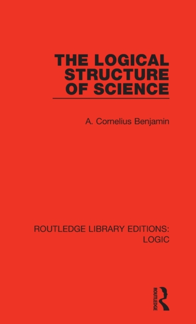 The Logical Structure of Science, Hardback Book