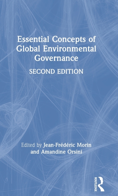 Essential Concepts of Global Environmental Governance, Hardback Book