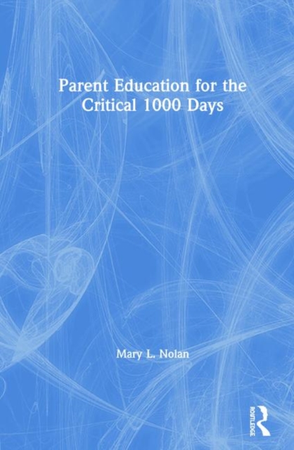 Parent Education for the Critical 1000 Days, Hardback Book