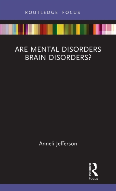 Are Mental Disorders Brain Disorders?, Hardback Book