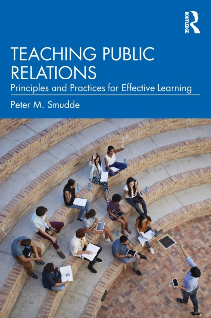 Teaching Public Relations : Principles and Practices for Effective Learning, Paperback / softback Book