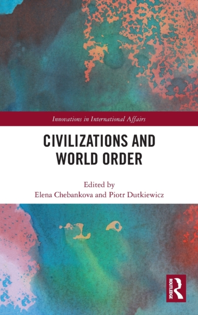 Civilizations and World Order, Hardback Book