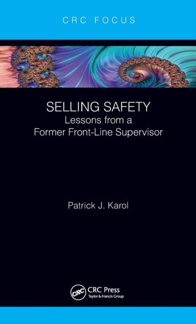 Selling Safety : Lessons from a Former Front-Line Supervisor, Hardback Book
