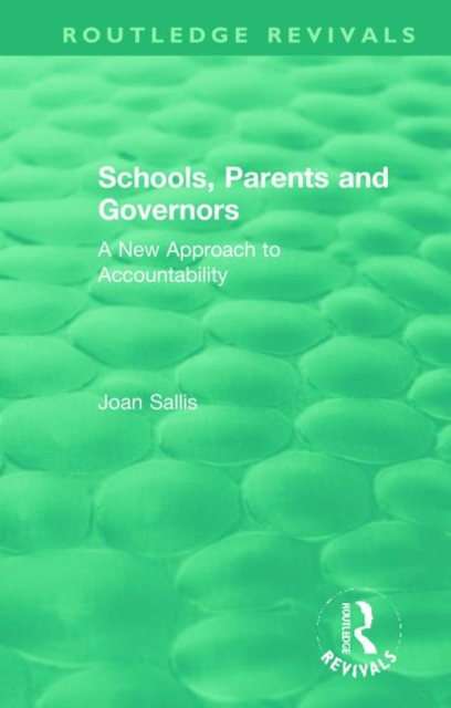 Schools, Parents and Governors : A New Approach to Accountability, Hardback Book