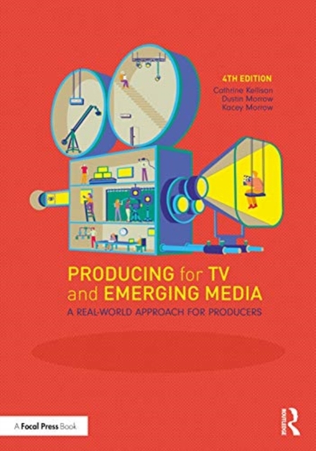 Producing for TV and Emerging Media : A Real-World Approach for Producers, Paperback / softback Book