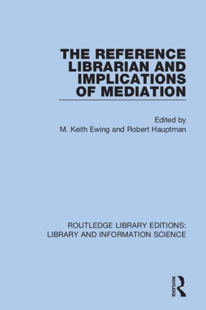 The Reference Librarian and Implications of Mediation, Hardback Book