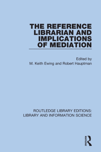 The Reference Librarian and Implications of Mediation, Paperback / softback Book