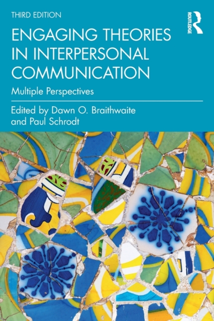Engaging Theories in Interpersonal Communication : Multiple Perspectives, Paperback / softback Book