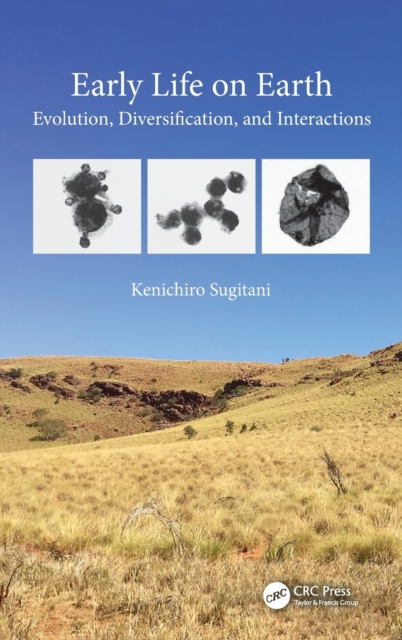 Early Life on Earth : Evolution, Diversification, and Interactions, Hardback Book