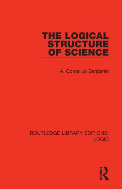 The Logical Structure of Science, Paperback / softback Book