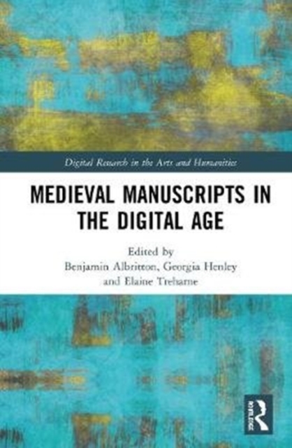 Medieval Manuscripts in the Digital Age, Hardback Book