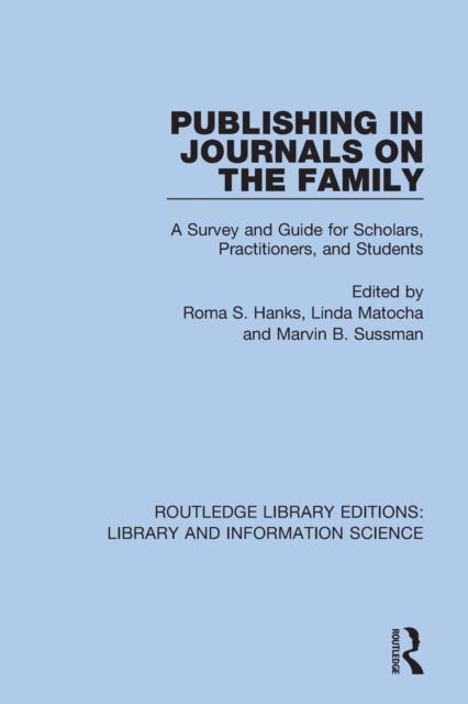 Publishing in Journals on the Family : Essays on Publishing, Paperback / softback Book