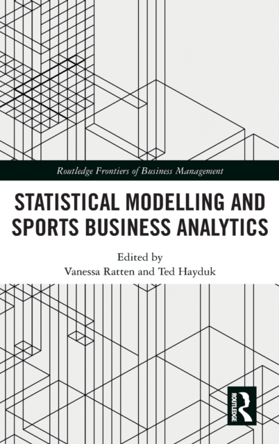 Statistical Modelling and Sports Business Analytics, Hardback Book