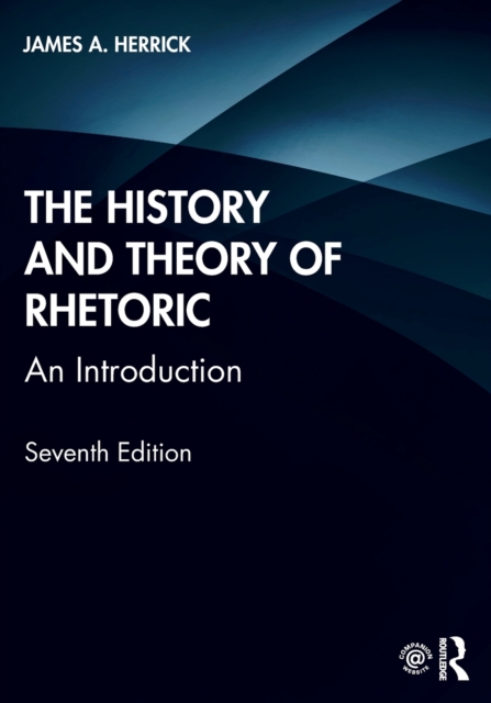 The History and Theory of Rhetoric : An Introduction, Paperback / softback Book