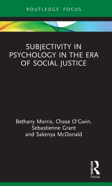 Subjectivity in Psychology in the Era of Social Justice, Hardback Book