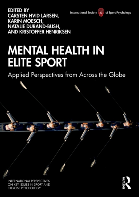 Mental Health in Elite Sport : Applied Perspectives from Across the Globe, Paperback / softback Book