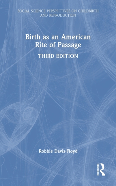Birth as an American Rite of Passage, Hardback Book