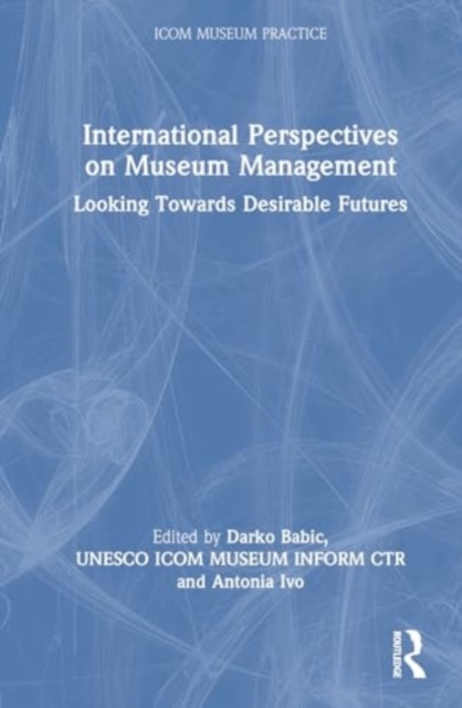 International Perspectives on Museum Management, Hardback Book