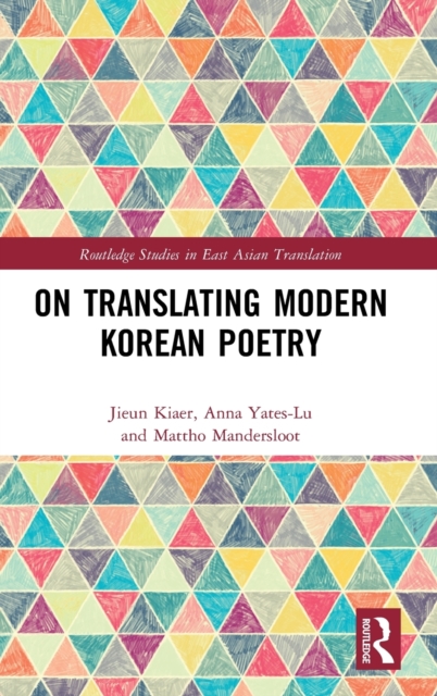 On Translating Modern Korean Poetry, Hardback Book