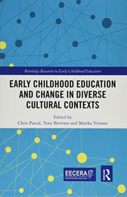 Early Childhood Education and Change in Diverse Cultural Contexts, Paperback / softback Book
