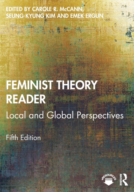 Feminist Theory Reader : Local and Global Perspectives, Paperback / softback Book