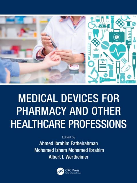 Medical Devices for Pharmacy and Other Healthcare Professions, Hardback Book