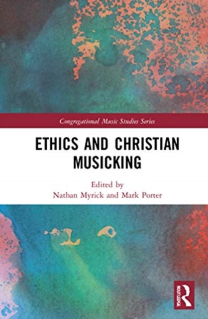 Ethics and Christian Musicking, Hardback Book