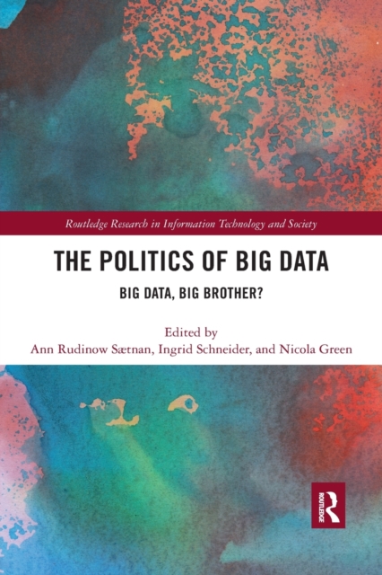 The Politics and Policies of Big Data : Big Data, Big Brother?, Paperback / softback Book