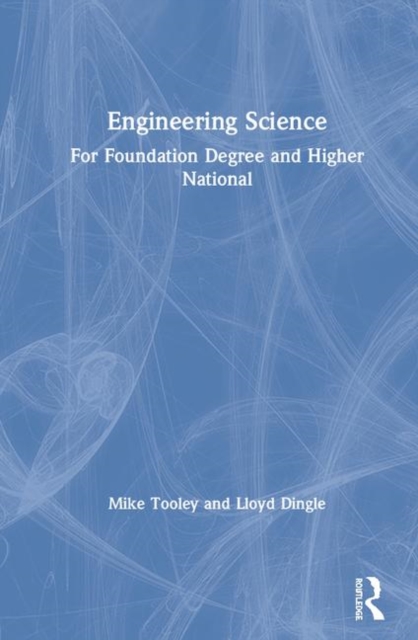 Engineering Science : For Foundation Degree and Higher National, Hardback Book