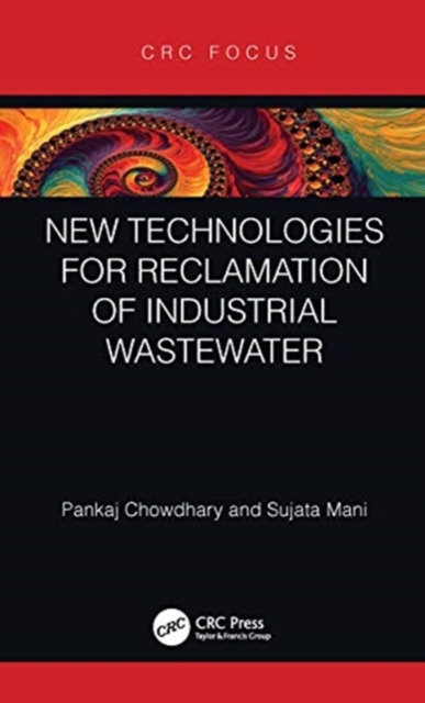 New Technologies for Reclamation of Industrial Wastewater, Hardback Book