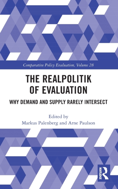 The Realpolitik of Evaluation : Why Demand and Supply Rarely Intersect, Hardback Book