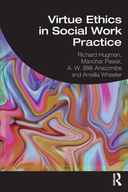 Virtue Ethics in Social Work Practice, Paperback / softback Book