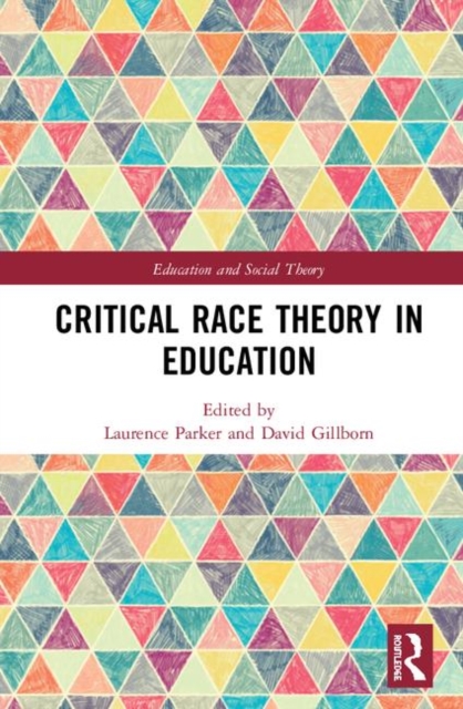 Critical Race Theory in Education, Hardback Book